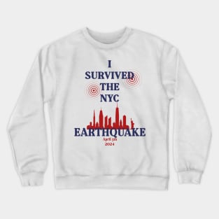 I Survived The NYC Earthquake April 5th 2024 Crewneck Sweatshirt